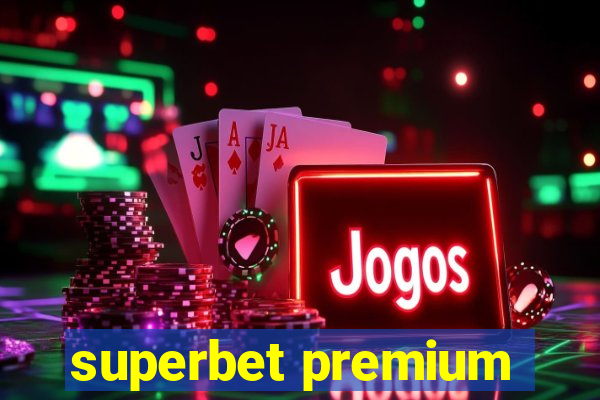 superbet premium